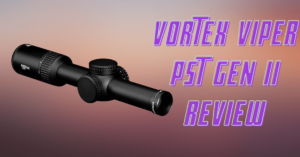 Vortex Viper PST Gen II Review